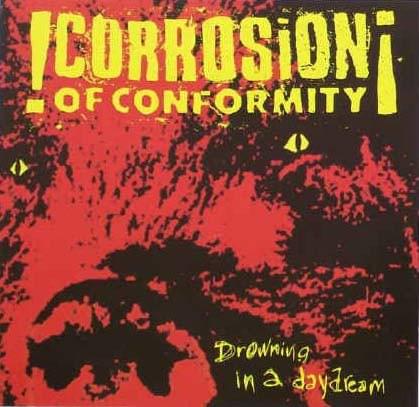 Drowning in a Daydream by Corrosion of Conformity