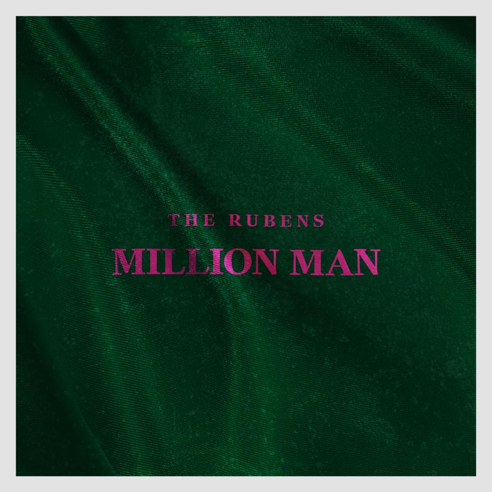 Million Man by The Rubens