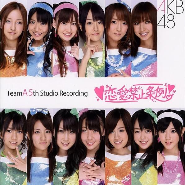 Cover image for チームA 5th Stage 「恋愛禁止条例」(Team A 5th Studio Recording ”Renai Kinshi Jourei”)