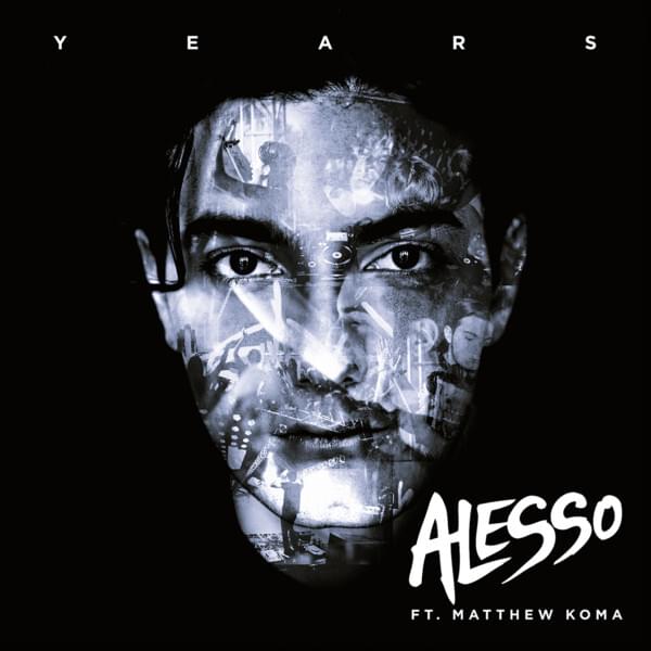Album cover art for "Years (Vocal Extended Mix)" by Alesso & Matthew Koma