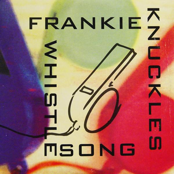 The Whistle Song by Frankie Knuckles