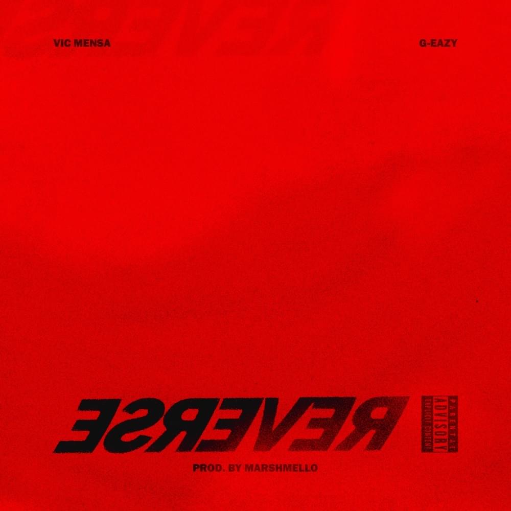 Album cover art for "Reverse" by VIC MENSA & G-Eazy