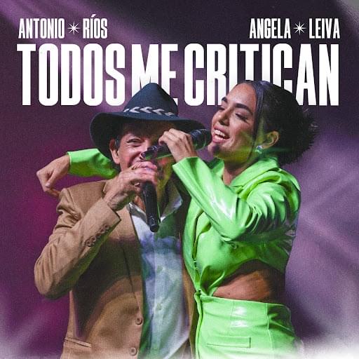 Todos Me Critican (En Vivo) by Antonio Rios