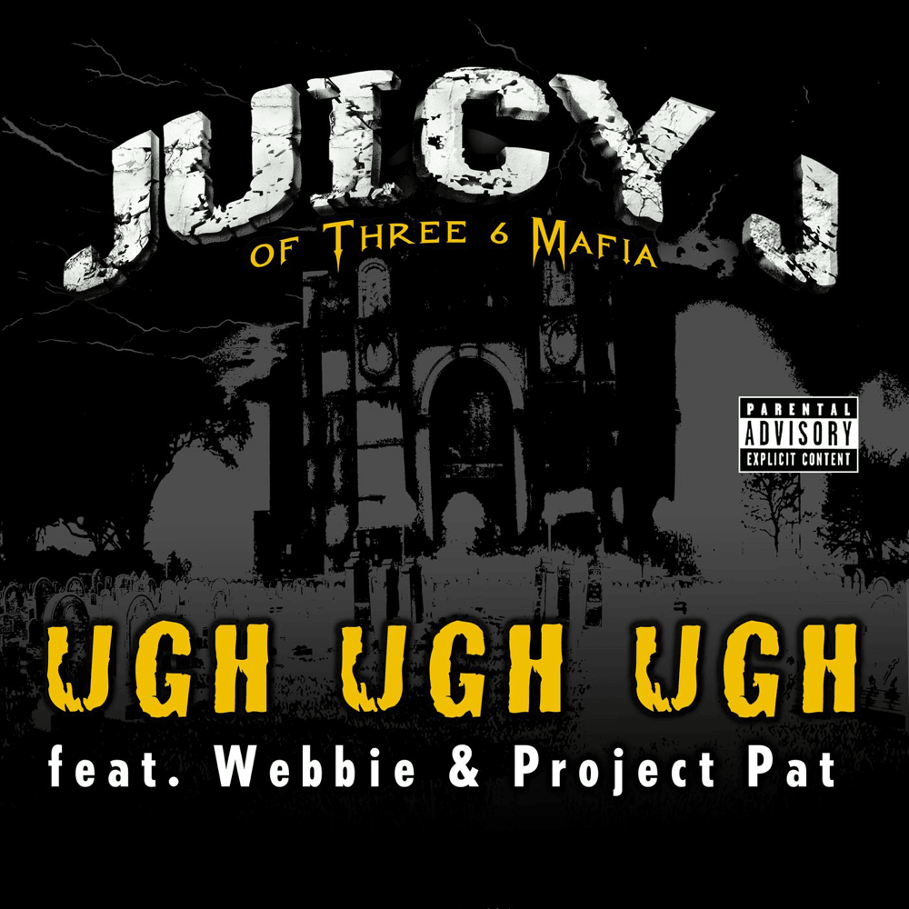 Album cover art for "Ugh Ugh Ugh" by Project Pat & Webbie