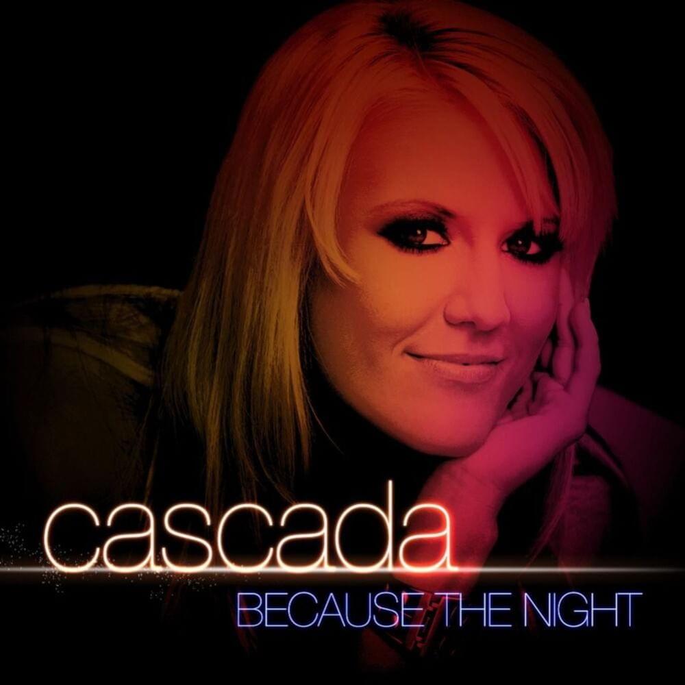 Album cover art for "Because the Night (Original Mix)" by Cascada