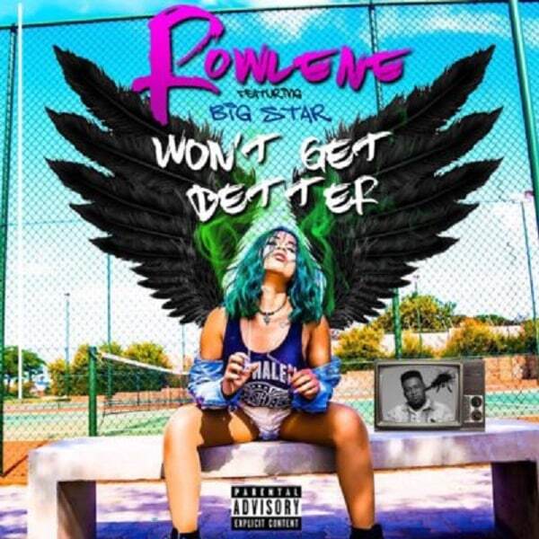 Album cover art for "Won’t Get Better" by Rowlene & Big Star Johnson