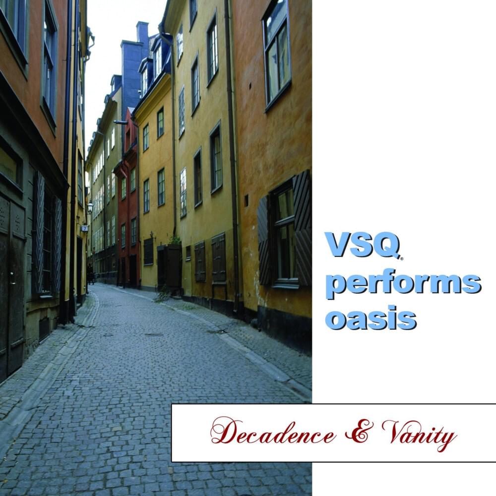 Cover image for Decadence & Vanity: VSQ Performs Oasis