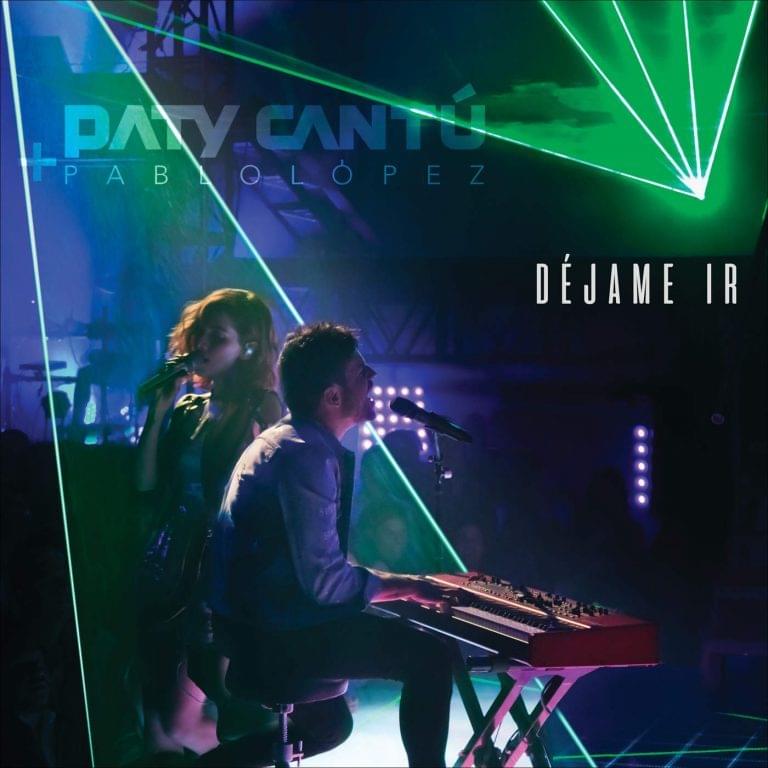 Album cover art for "Déjame Ir (En Directo)" by Paty Cantú