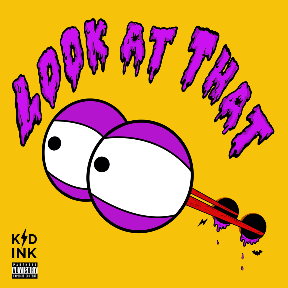 Album cover art for "Look At That" by Kid Ink