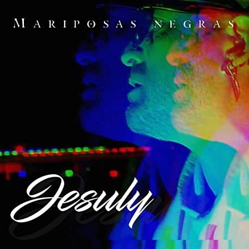 Album cover art for "Mariposas Negras" by Jesuly