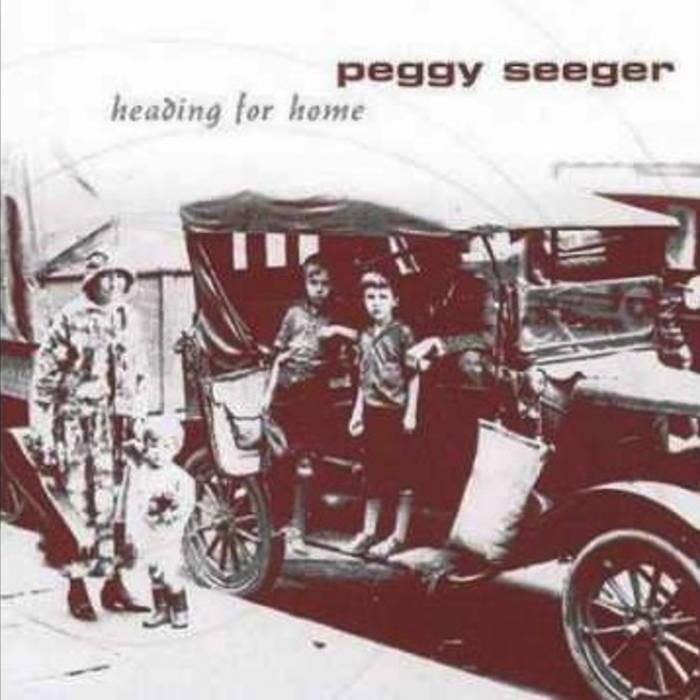 Heading for Home by Peggy Seeger