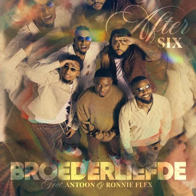 Album cover art for "After Six" by Broederliefde & Antoon & Ronnie Flex