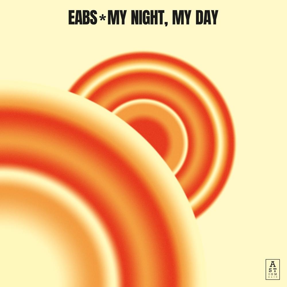 My Night, My Day by EABS