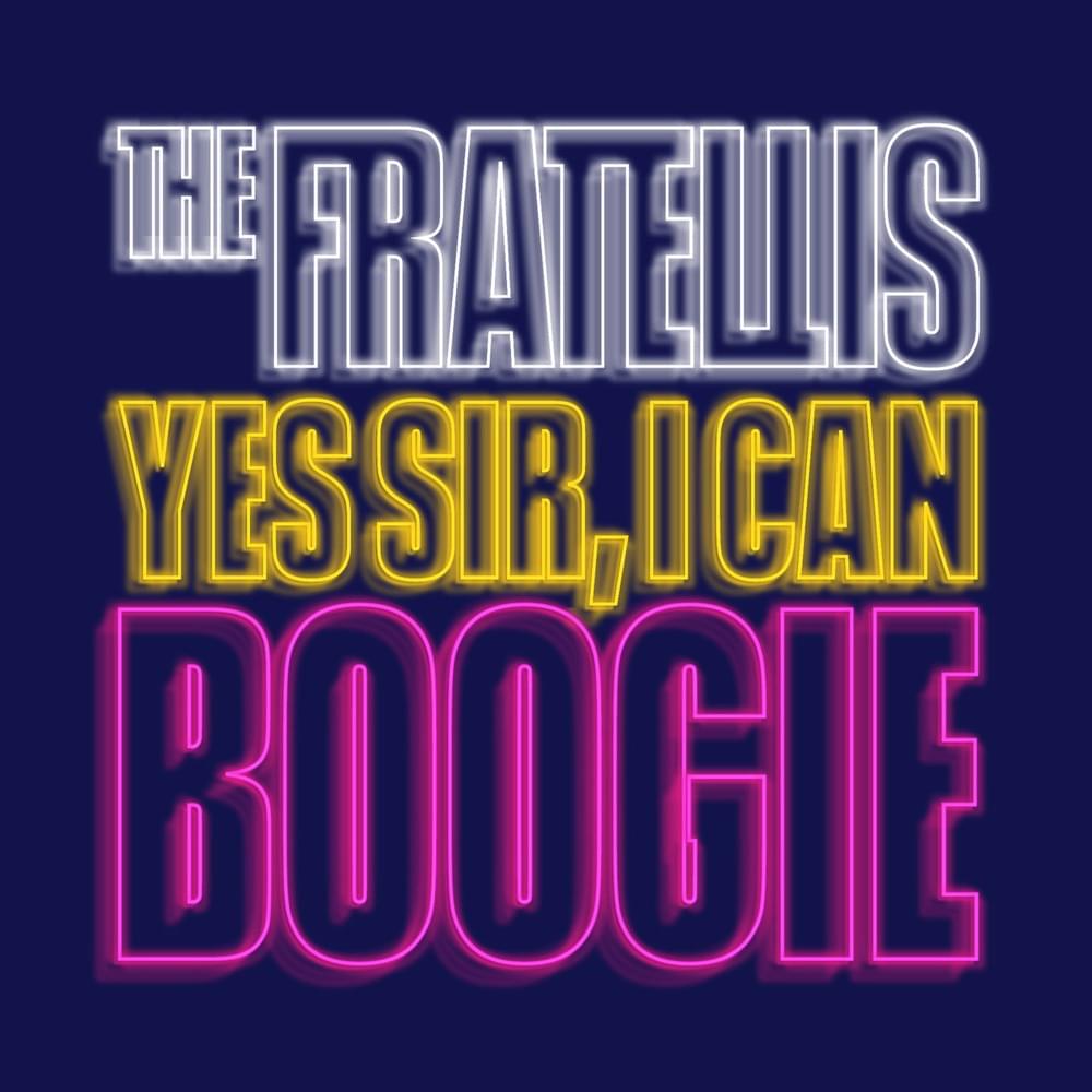 Album cover art for "Yes Sir, I Can Boogie" by The Fratellis