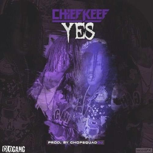 Album cover art for "Yes" by Chief Keef