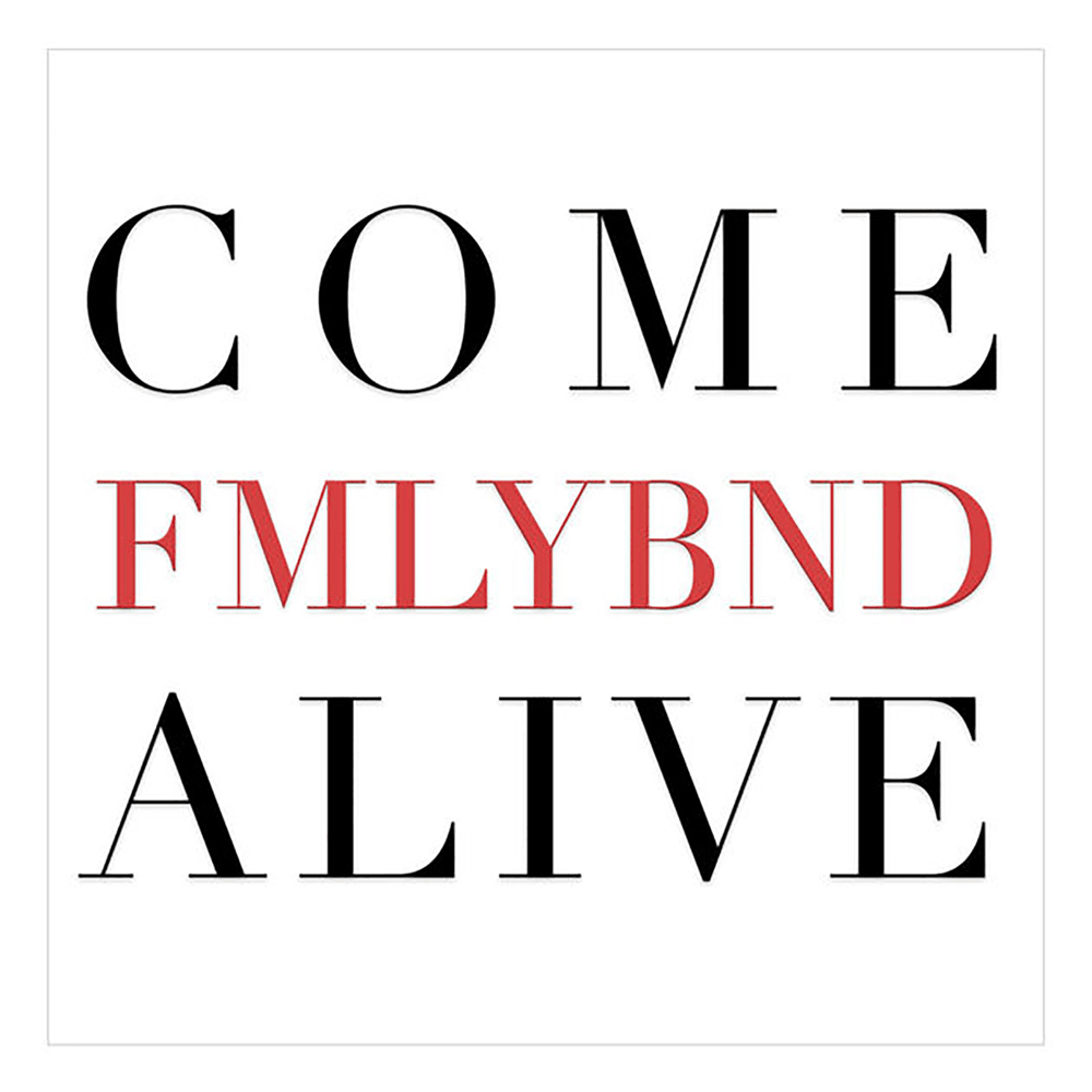 Album cover art for "Come Alive (Shining)" by FMLYBND