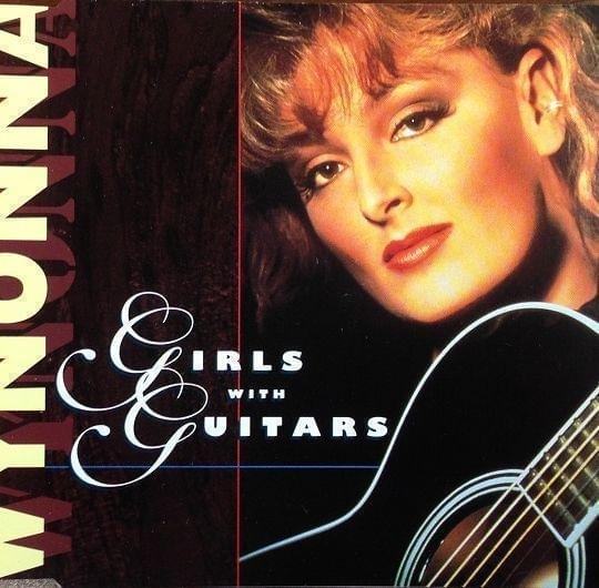 Album cover art for "Girls With Guitars" by Wynonna