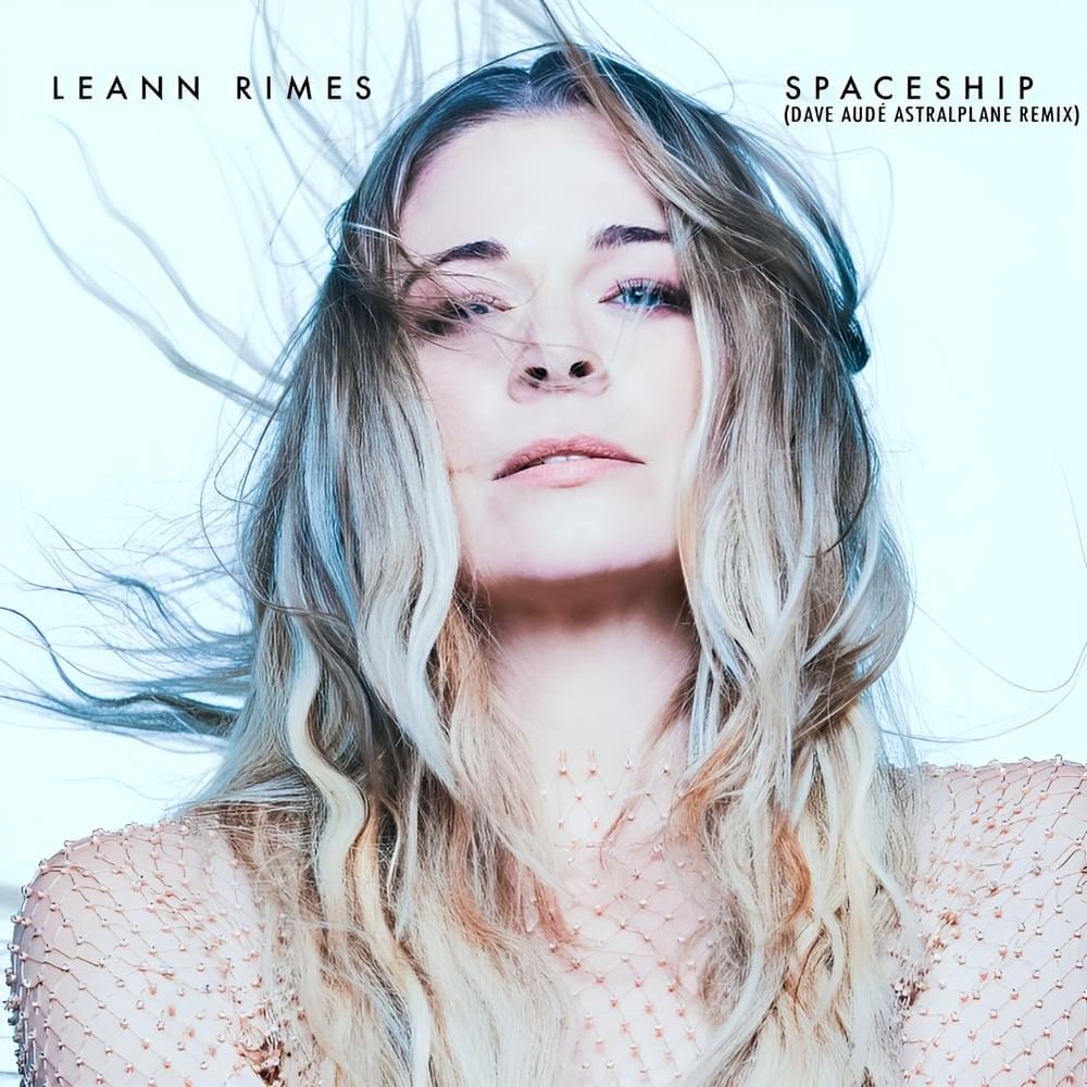 Album cover art for "spaceship (davé aude astral plane remix)" by LeAnn Rimes