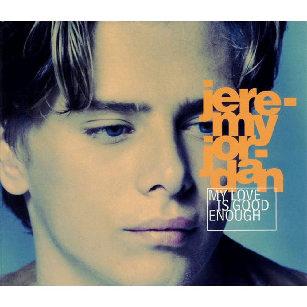 My Love Is Good Enough by Jeremy Jordan (IN)