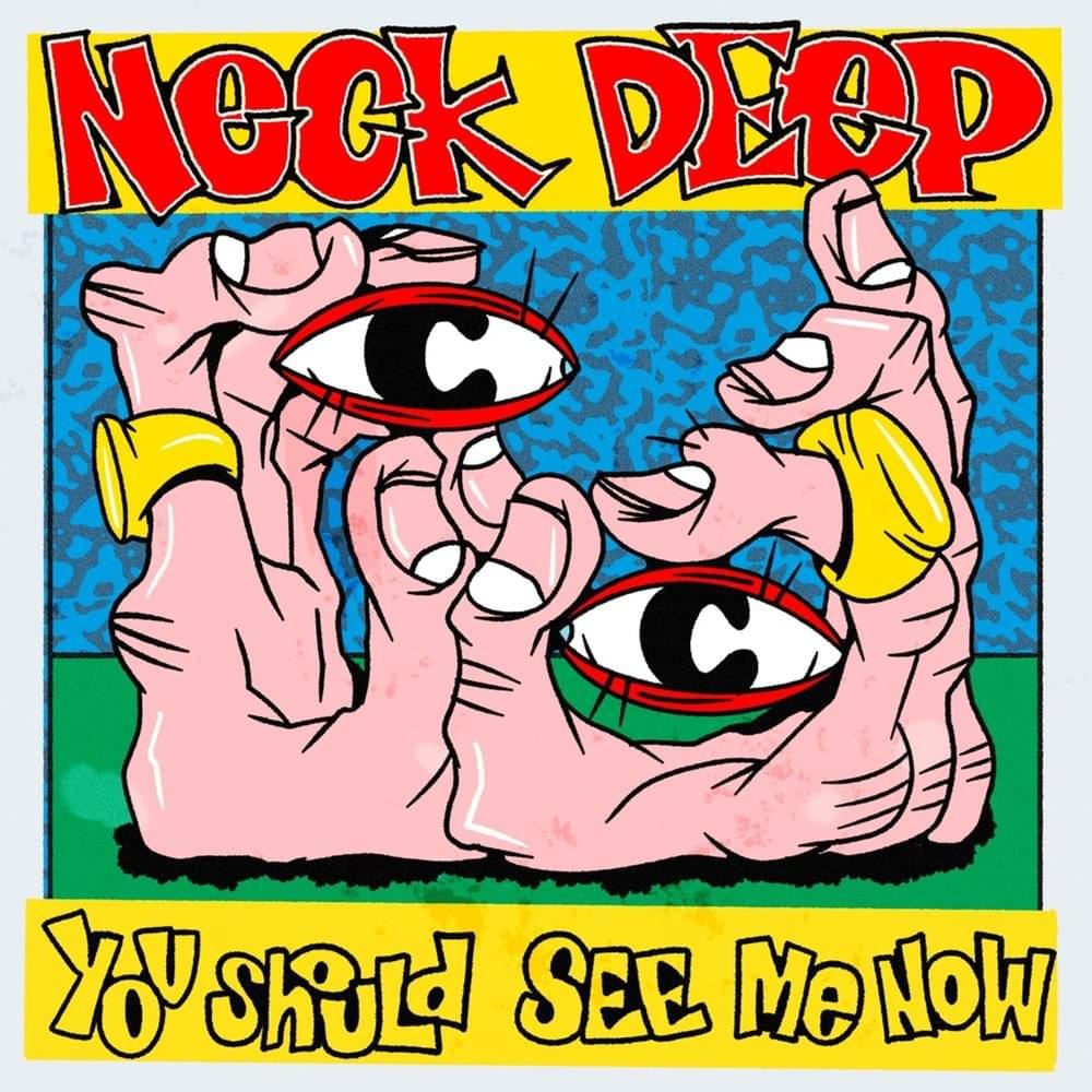 Album cover art for "You Should See Me Now" by Neck Deep