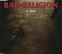 Album cover art for "A Walk" by Bad Religion