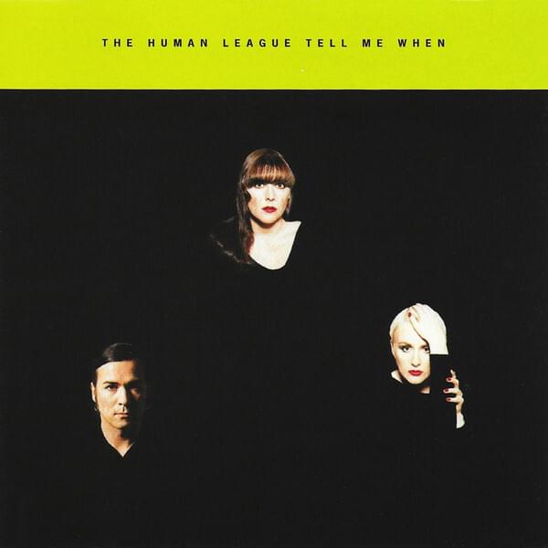 Album cover art for "Tell Me When" by The Human League