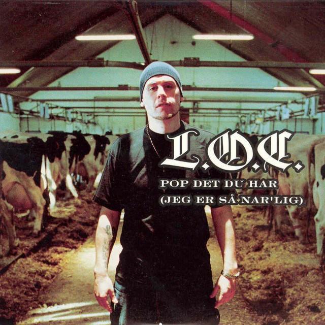 Album cover art for "Pop Det Du Har (Jeg Er Så Nar’lig)" by L.O.C.