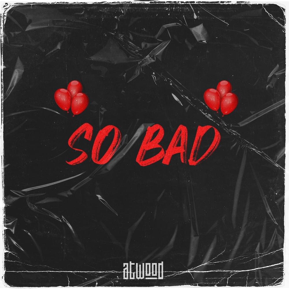 So bad by Atwood (Band)