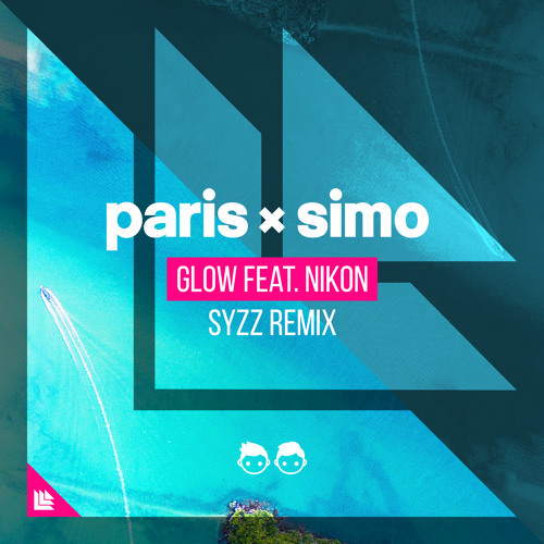 Glow (Syzz Remix) by Paris & Simo