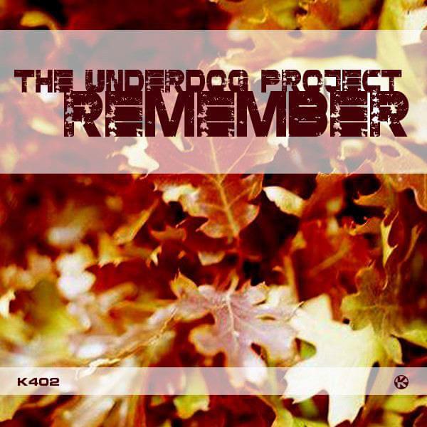 Remember (Original) by The Underdog Project