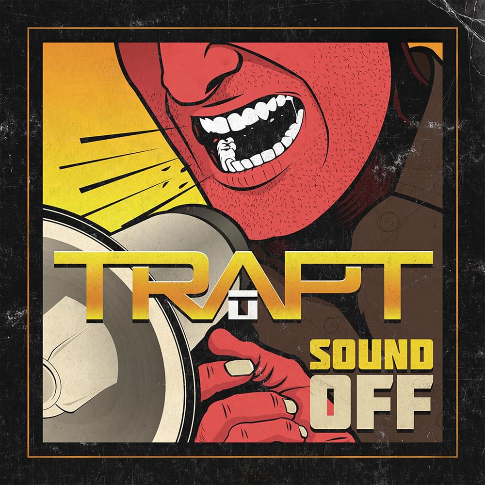 Album cover art for "Sound Off" by Trapt
