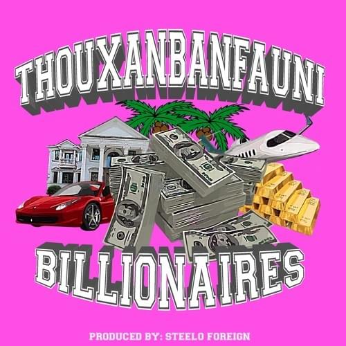 Album cover art for "Billionaires" by Thouxanbanfauni