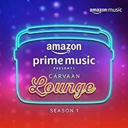 Cover image for Carvaan Lounge - Season 1
