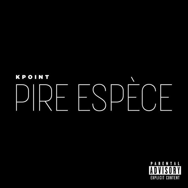 Album cover art for "Pire Espèce" by KPoint