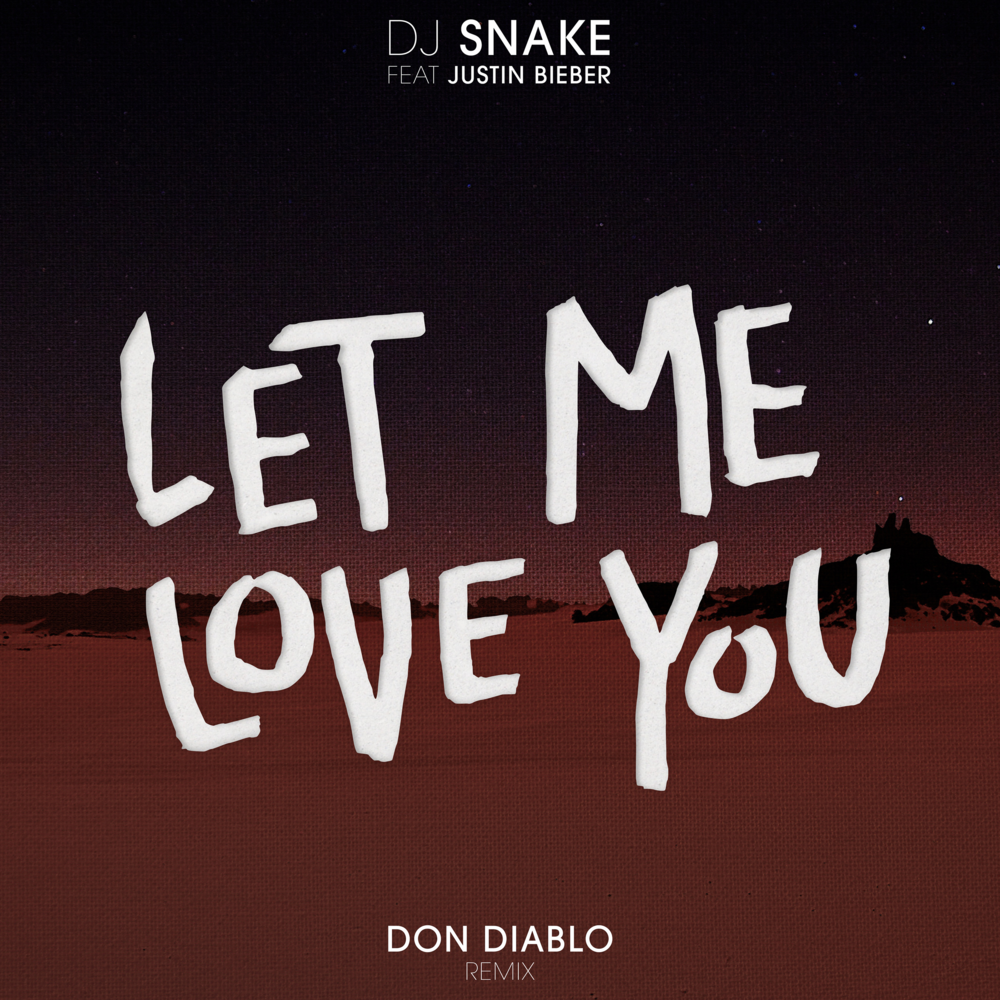 Album cover art for "Let Me Love You (Don Diablo Remix)" by Don Diablo & Justin Bieber