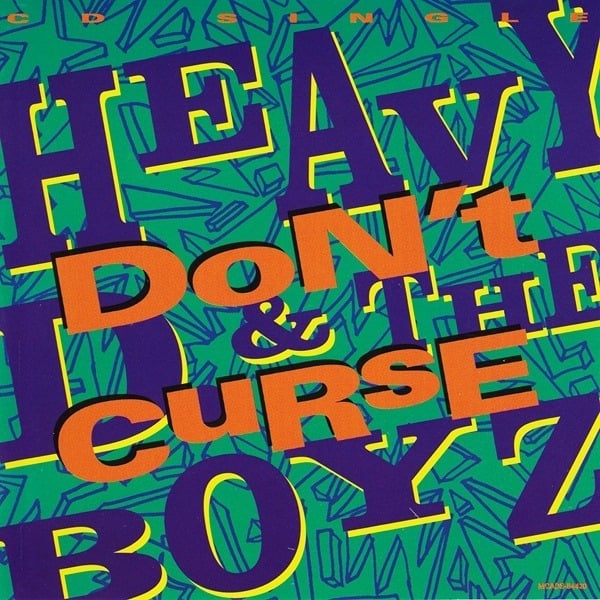 Don’t Curse by Heavy D & The Boyz