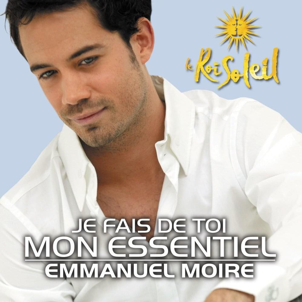 Je fais de toi mon essentiel by Emmanuel Moire