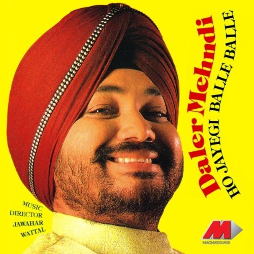 Ho Jayegi Balle Balle by Daler Mehndi