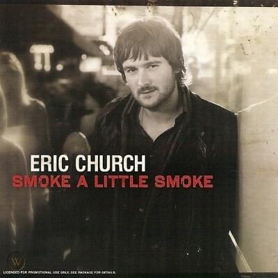 Album cover art for "Smoke a Little Smoke" by Eric Church