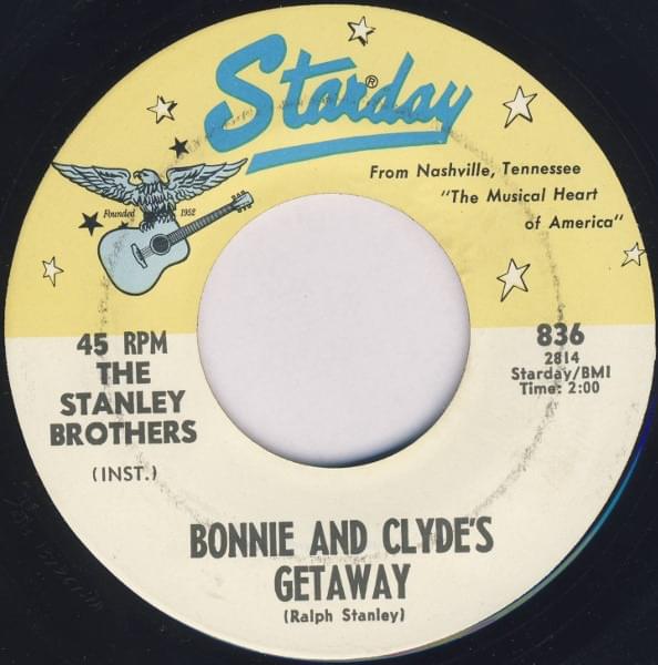 Bonnie and Clyde’s Getaway by The Stanley Brothers