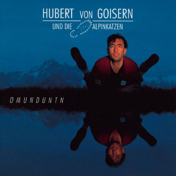 Goisern by Hubert von Goisern und die Alpinkatzen