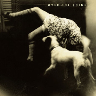 Album cover art for "All I Need Is Everything" by Over the Rhine