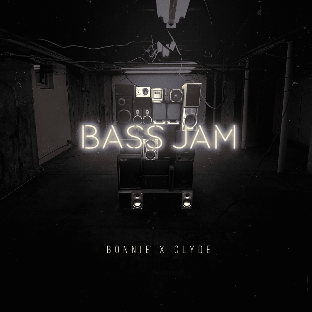Bass Jam by BONNIE X CLYDE