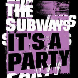 Album cover art for "It’s A Party" by The Subways