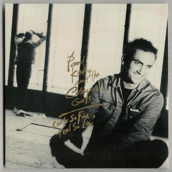 Album cover art for "Look So Fine, Feel So Low" by Paul Kelly