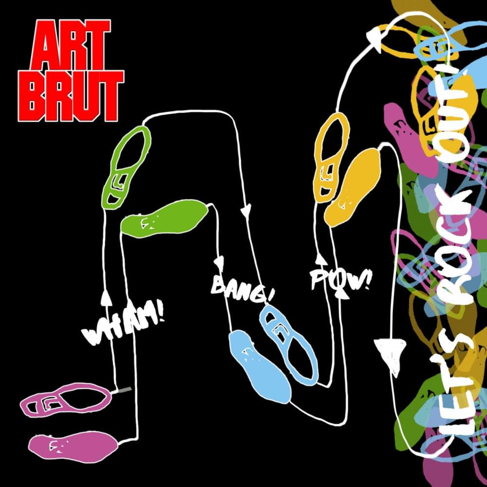 Album cover art for "Wham! Bang! Pow! Let’s Rock out!" by Art Brut