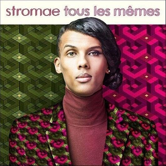​Tous les mêmes by Stromae
