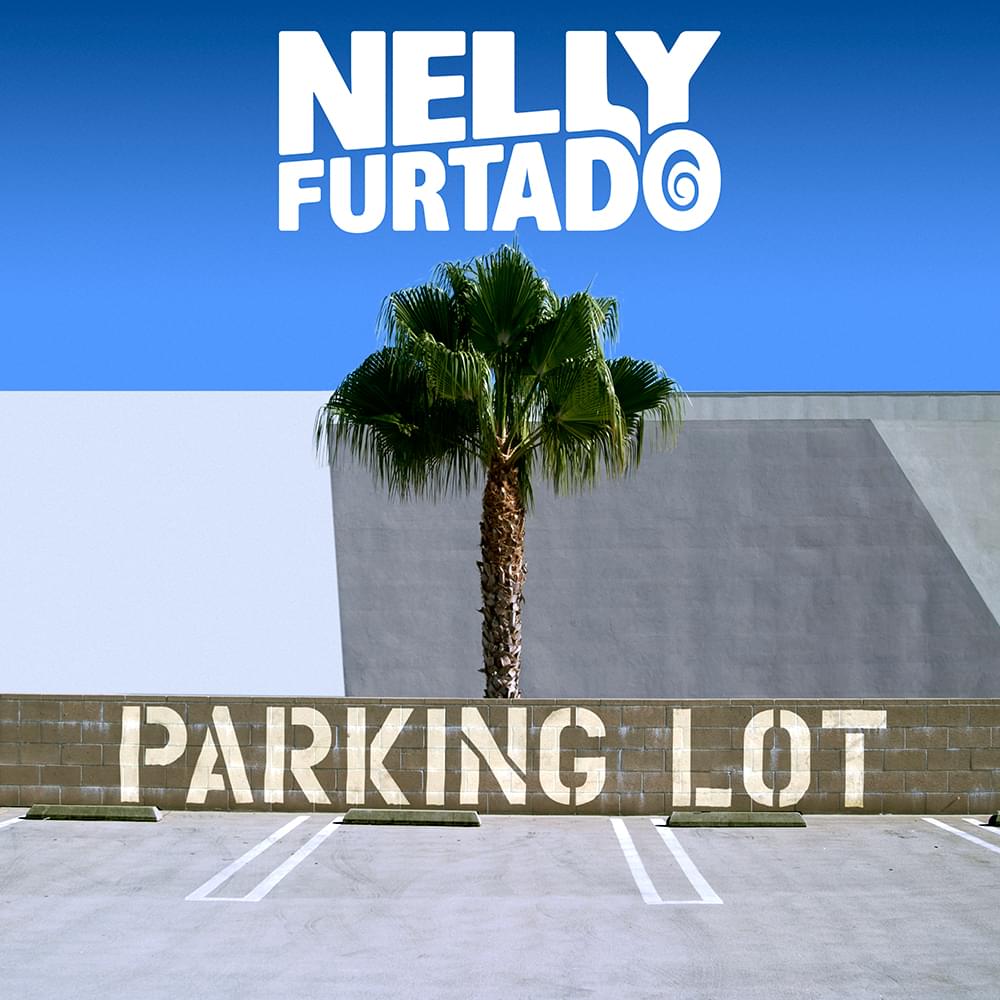 Album cover art for "Parking Lot" by Nelly Furtado