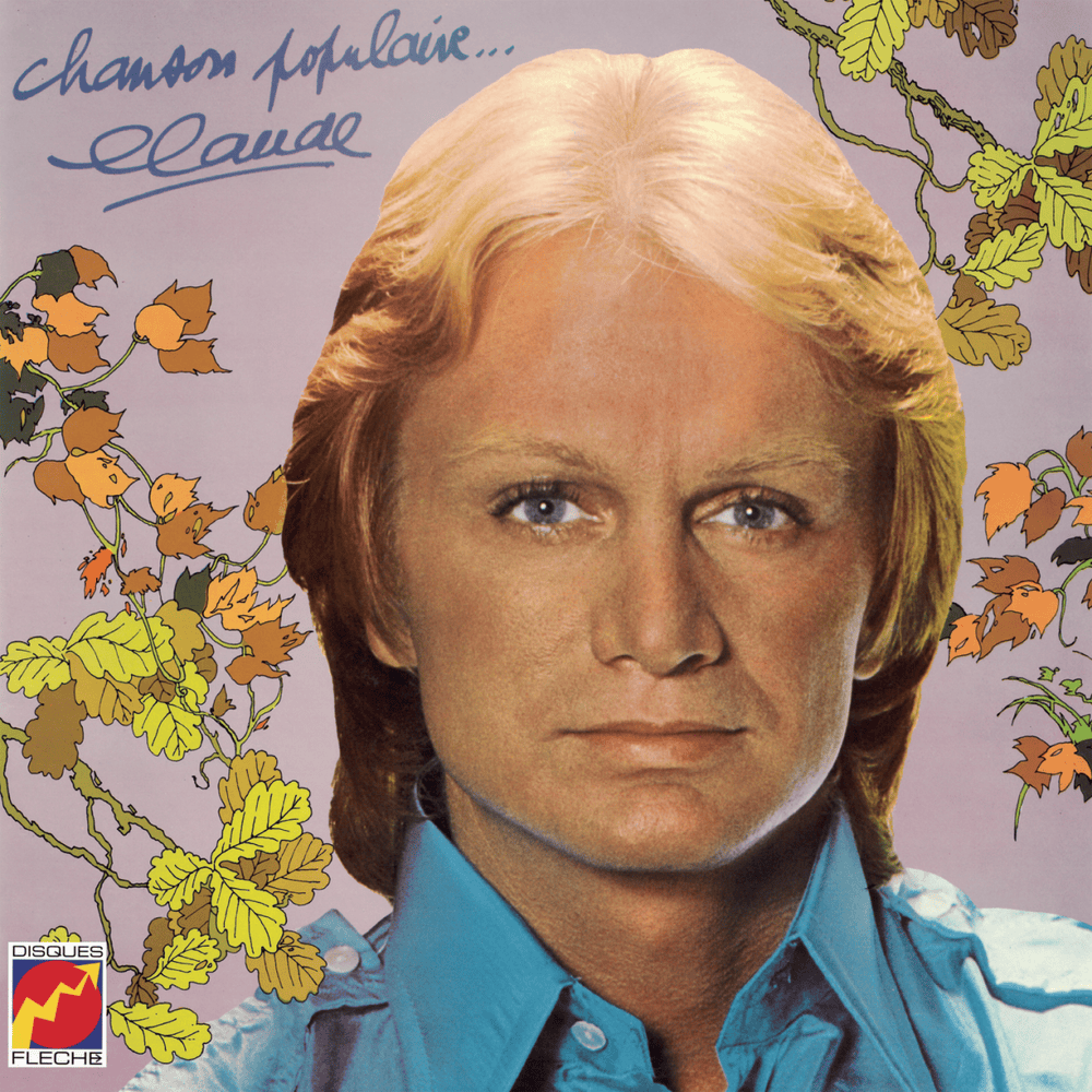 Chanson Populaire (Ça s’en va et ça revient) by Claude François