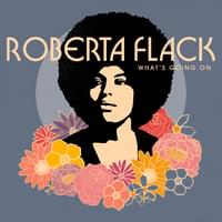 Album cover art for "What’s Going On" by Roberta Flack